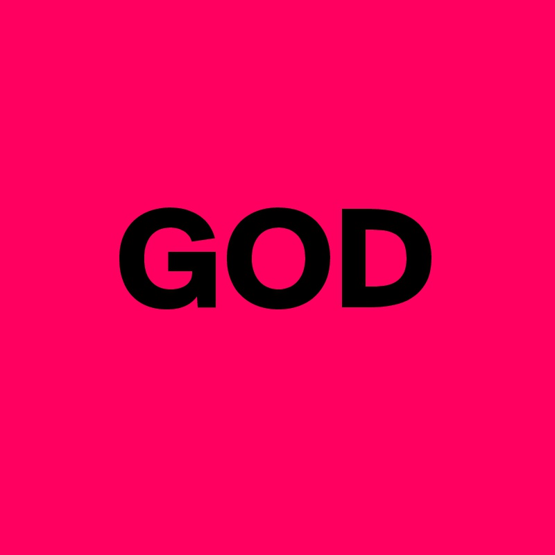 
   GOD