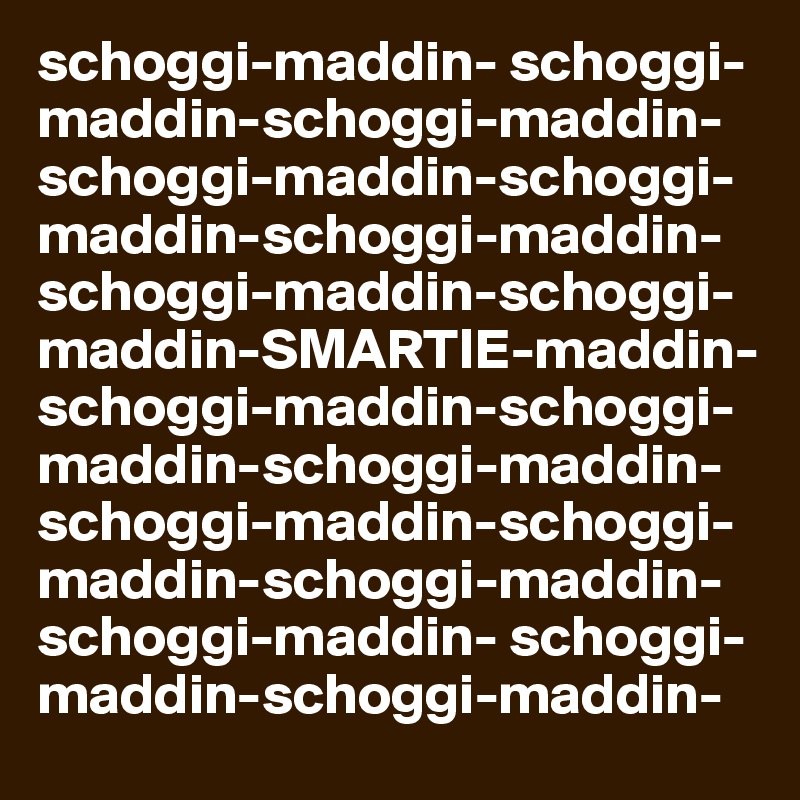 schoggi-maddin- schoggi-maddin-schoggi-maddin-schoggi-maddin-schoggi-maddin-schoggi-maddin-schoggi-maddin-schoggi-maddin-SMARTIE-maddin-schoggi-maddin-schoggi-maddin-schoggi-maddin-schoggi-maddin-schoggi-maddin-schoggi-maddin-schoggi-maddin- schoggi-maddin-schoggi-maddin-