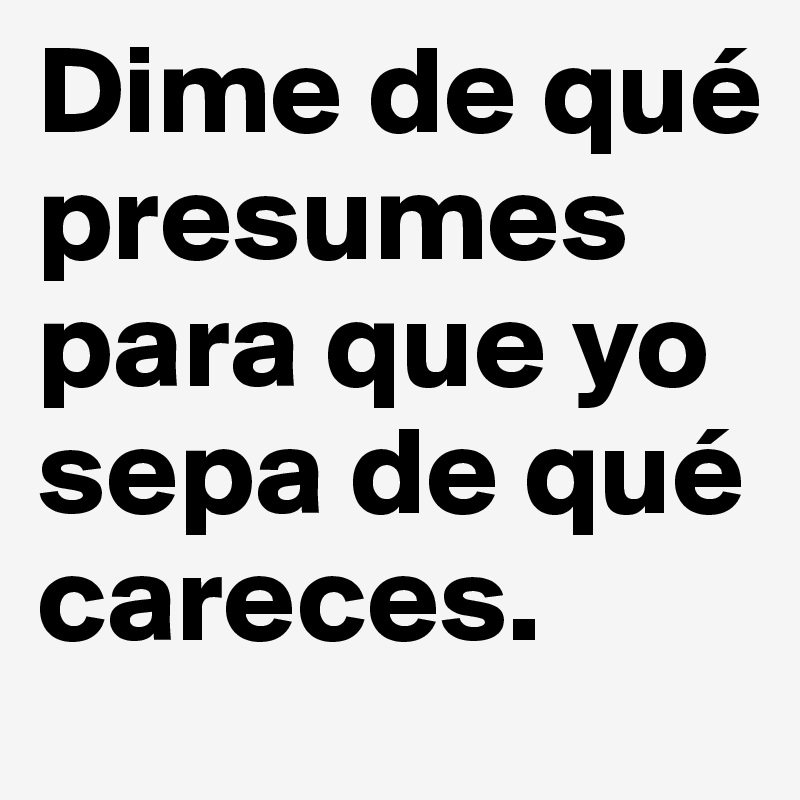 Dime lo shops que presumes