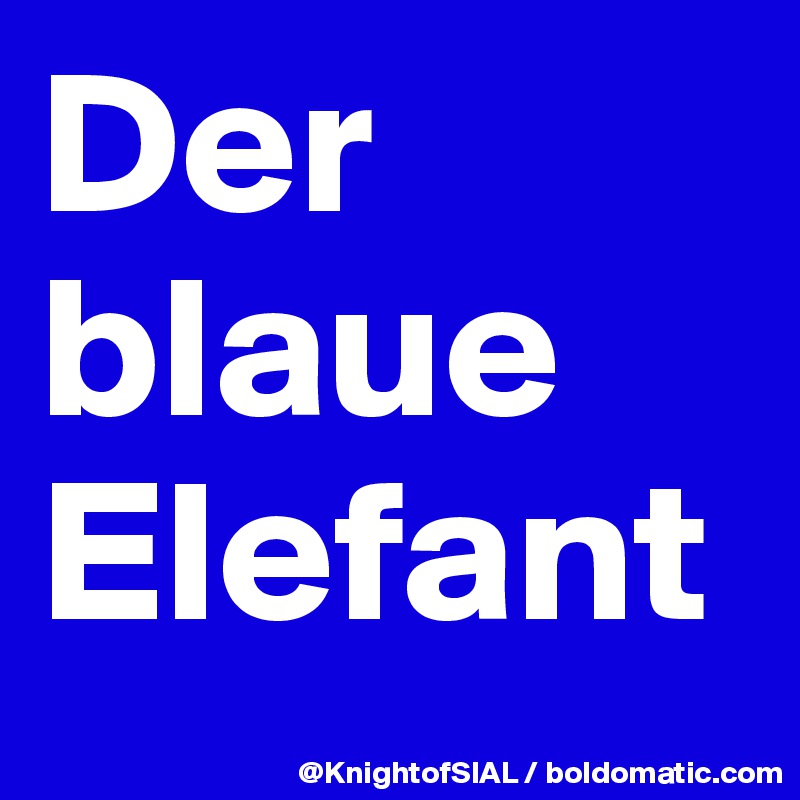 Der blaue Elefant