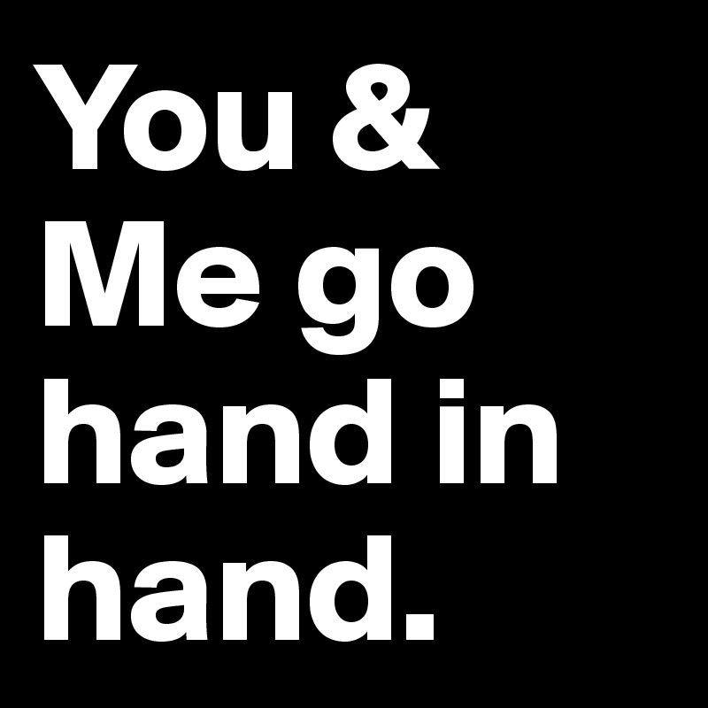 you-me-go-hand-in-hand-post-by-2schaa-on-boldomatic