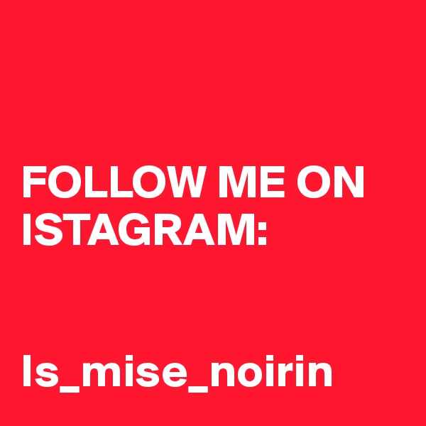 


FOLLOW ME ON ISTAGRAM:


Is_mise_noirin