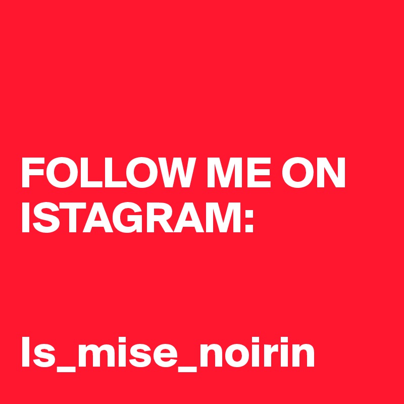 


FOLLOW ME ON ISTAGRAM:


Is_mise_noirin