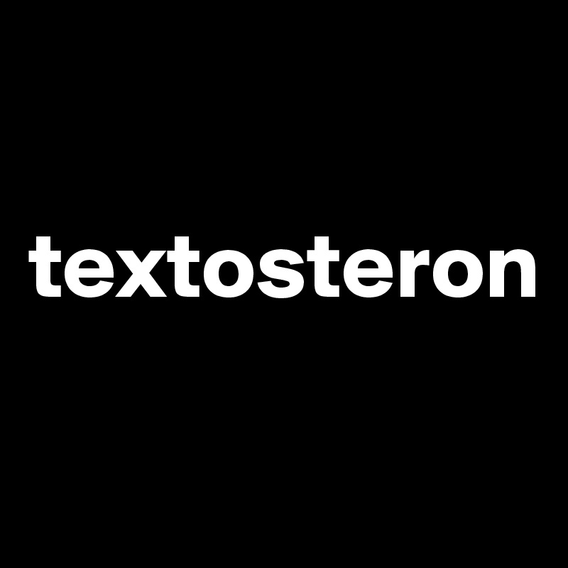 

textosteron

