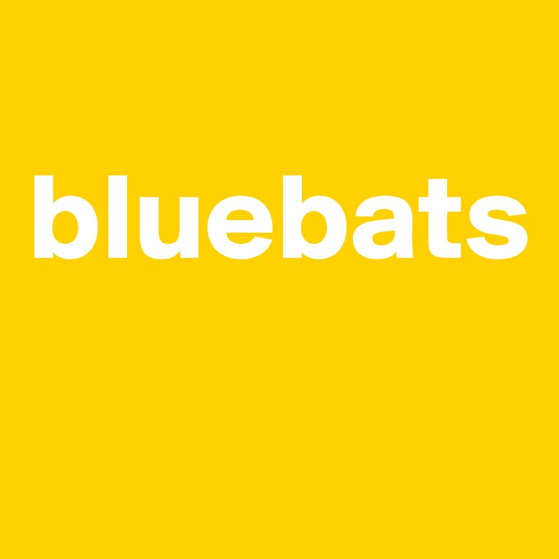 
bluebats
