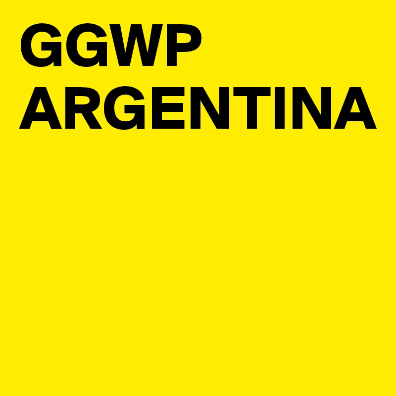 GGWP ARGENTINA


