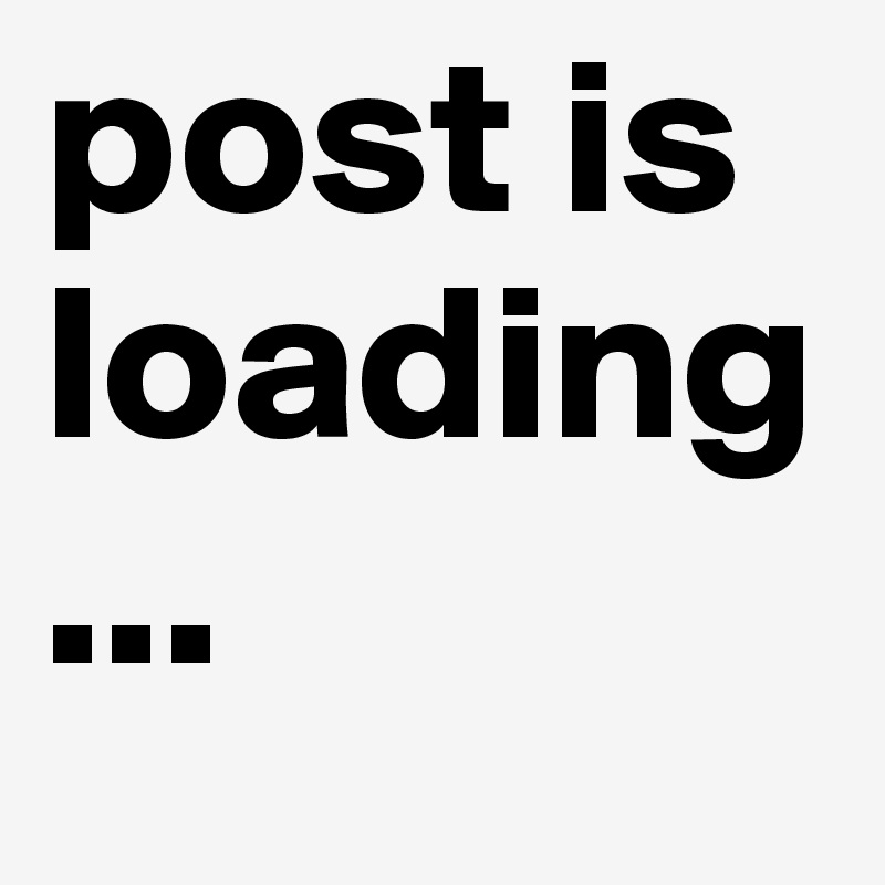 post is loading...