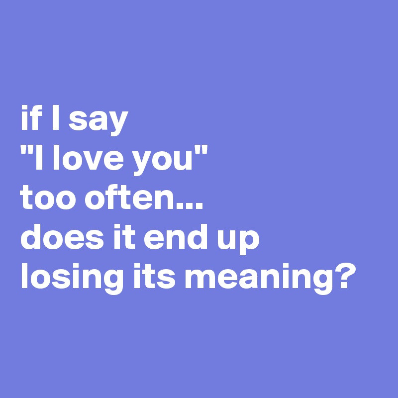 top-100-love-you-too-meaning-family-quotes