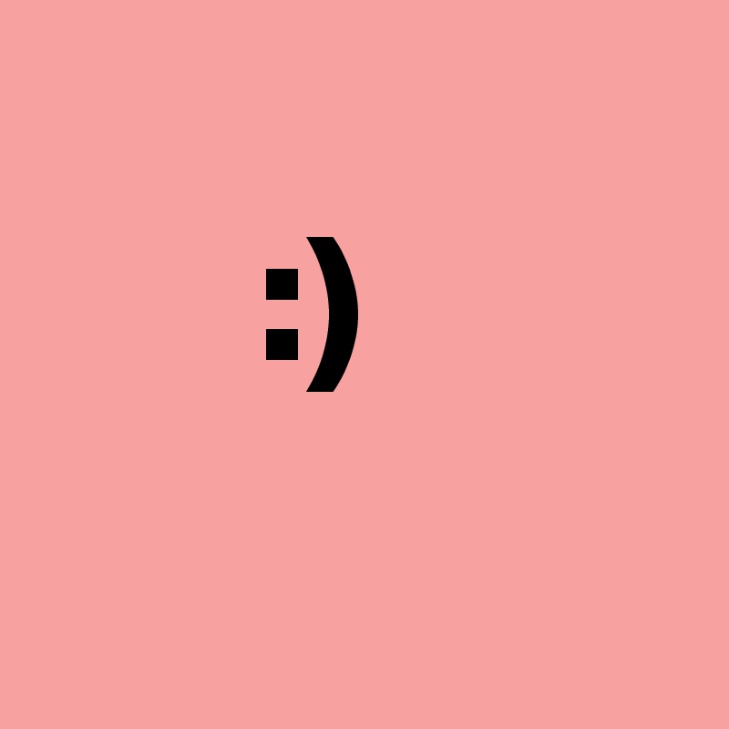 
      :)