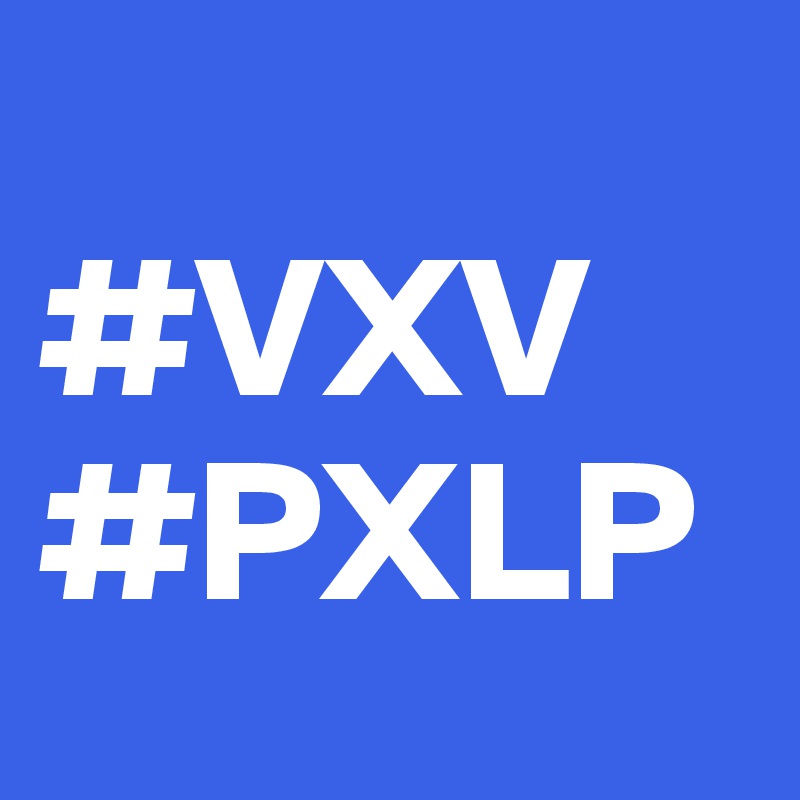 
#VXV
#PXLP