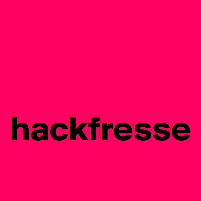 


hackfresse
