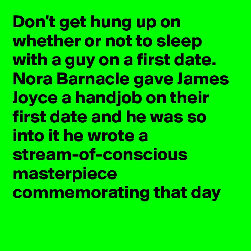 don-t-get-hung-up-on-whether-or-not-to-sleep-with-a-guy-on-a-first-date