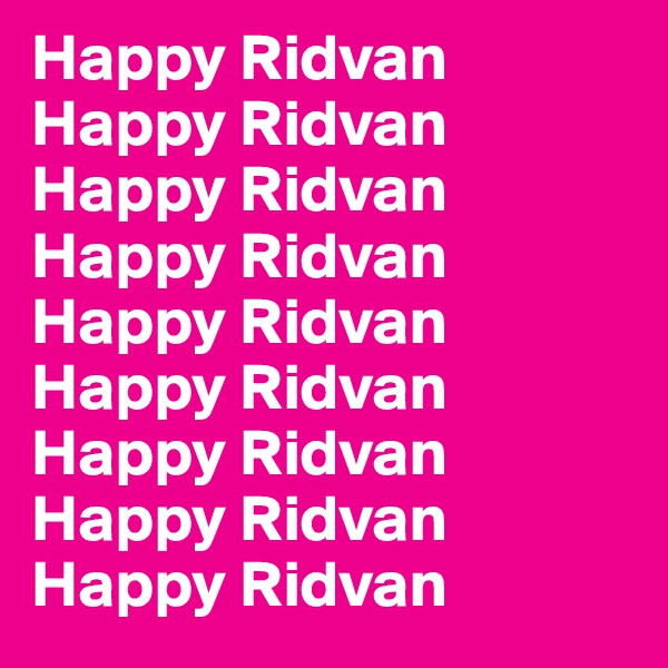 Happy Ridvan Happy Ridvan Happy Ridvan Happy Ridvan Happy Ridvan Happy Ridvan Happy Ridvan
Happy Ridvan Happy Ridvan