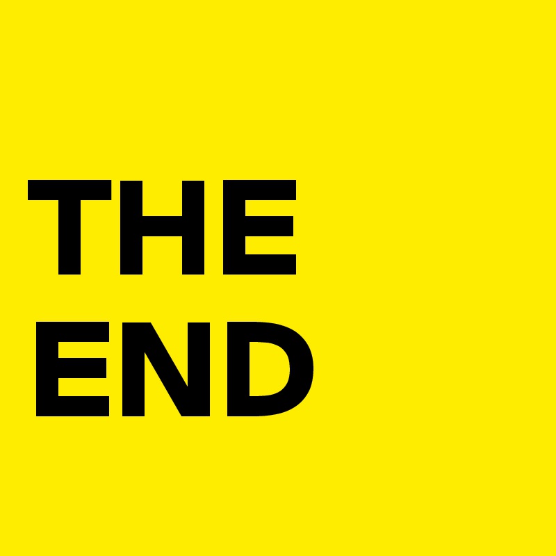 
THE
END