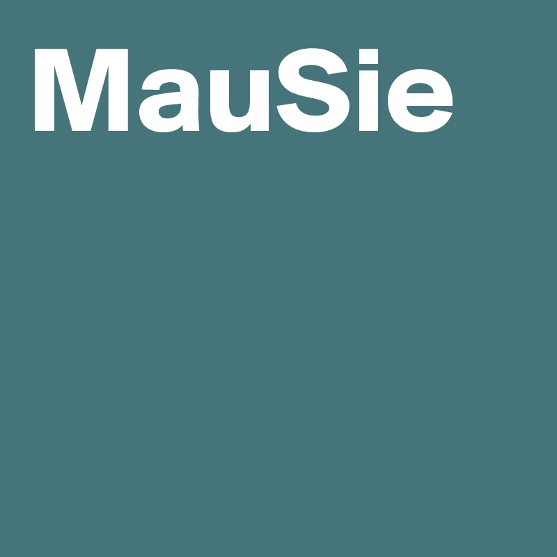 MauSie


 