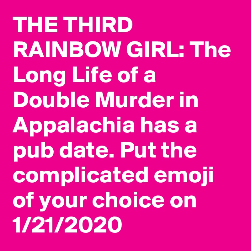 Get Book The third rainbow girl the long life of a double murder in appalachia For Free