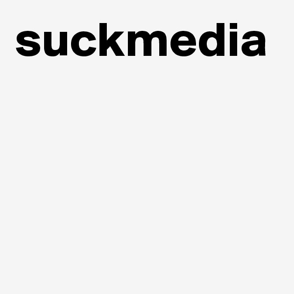 suckmedia