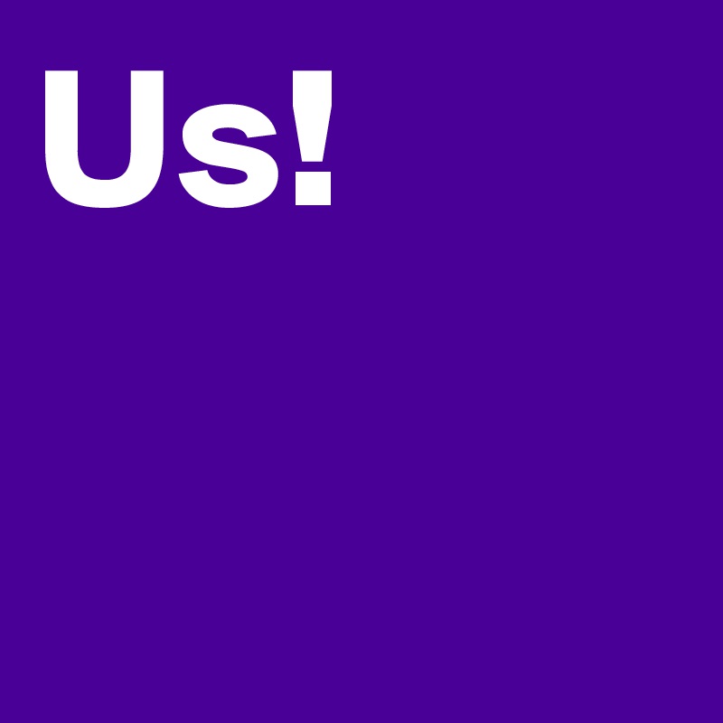 Us! 