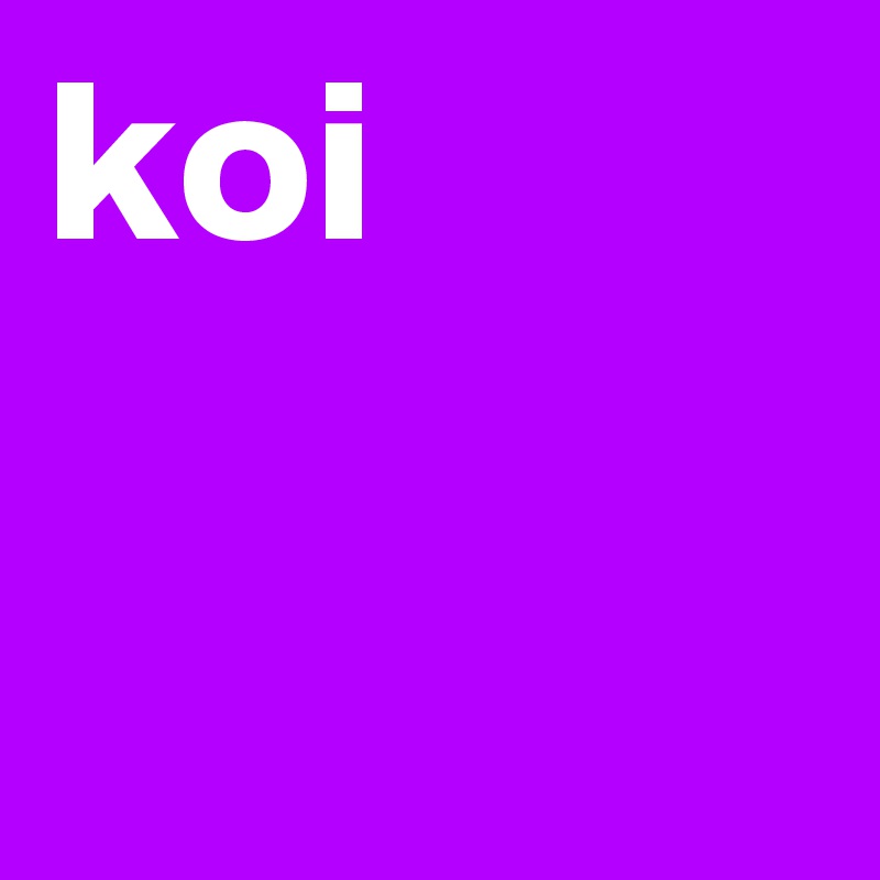 koi