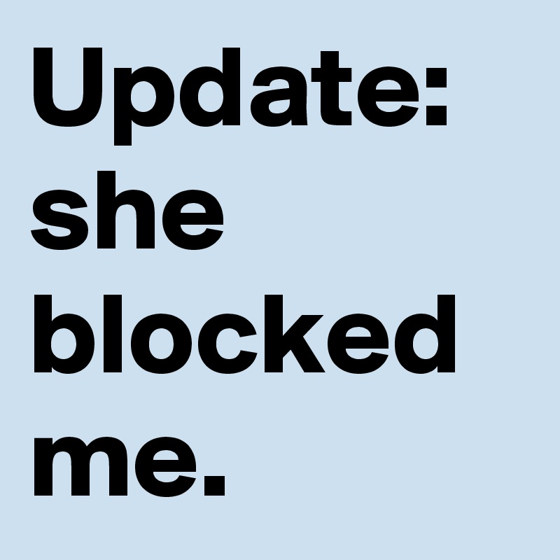 Update: she blocked me.