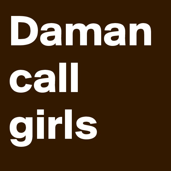 Daman call girls