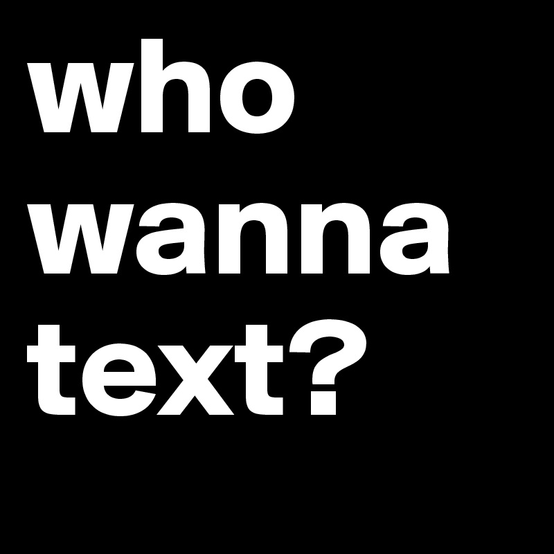 wanna be text