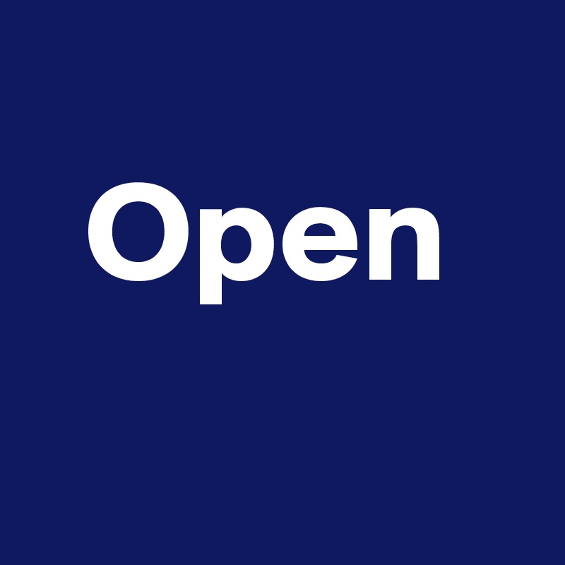 
  Open
