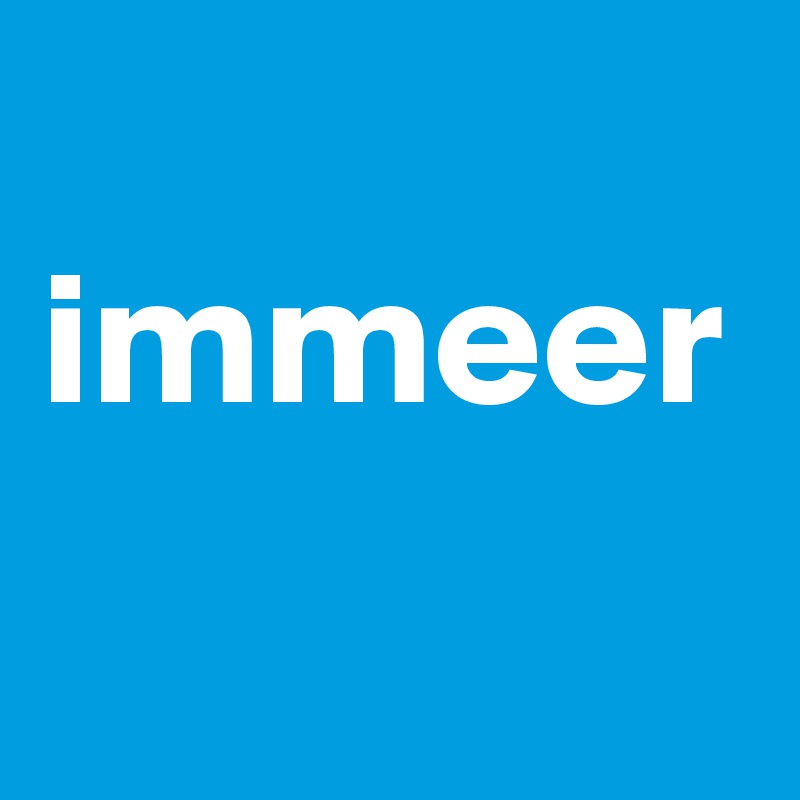 
immeer