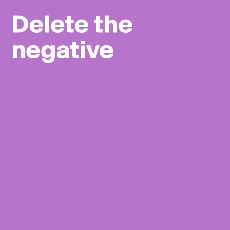 Delete the negative





