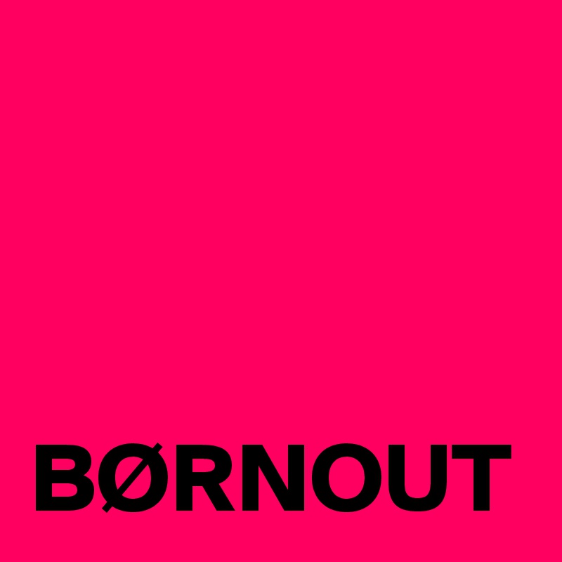 BØRNOUT