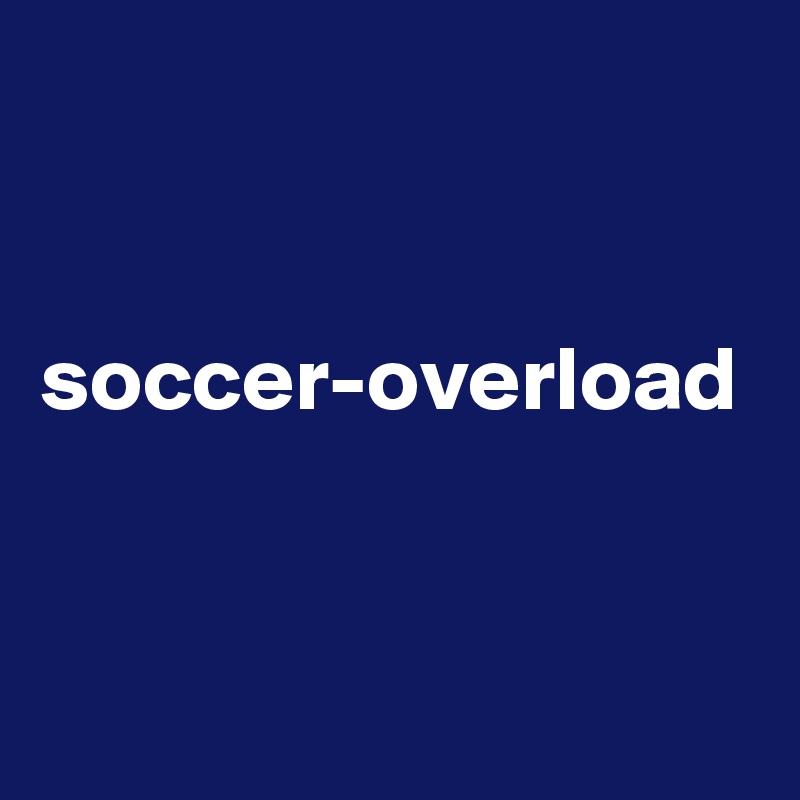 


soccer-overload