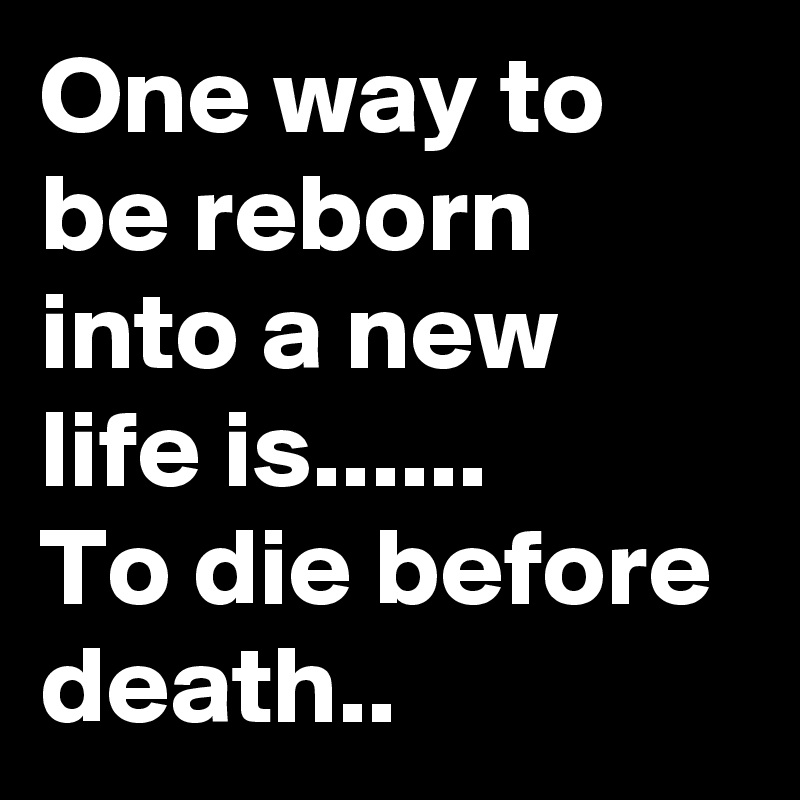 life reborn