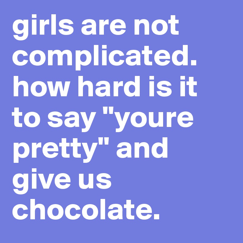 Are girls complicated why 20 Reasons