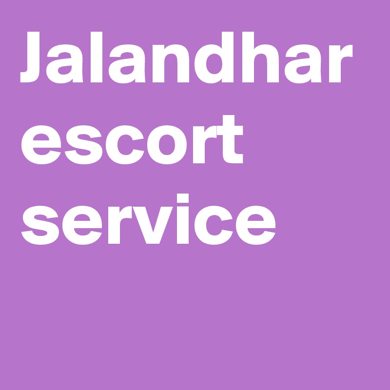 Jalandhar escort service 