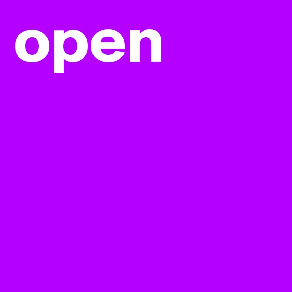 open
 

