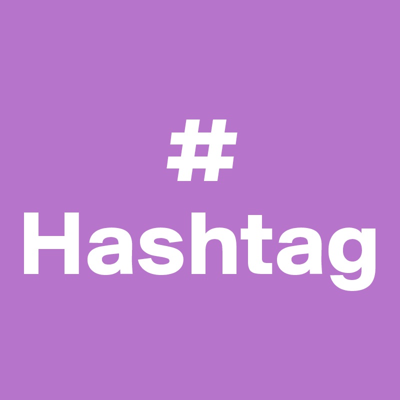 
        #
Hashtag