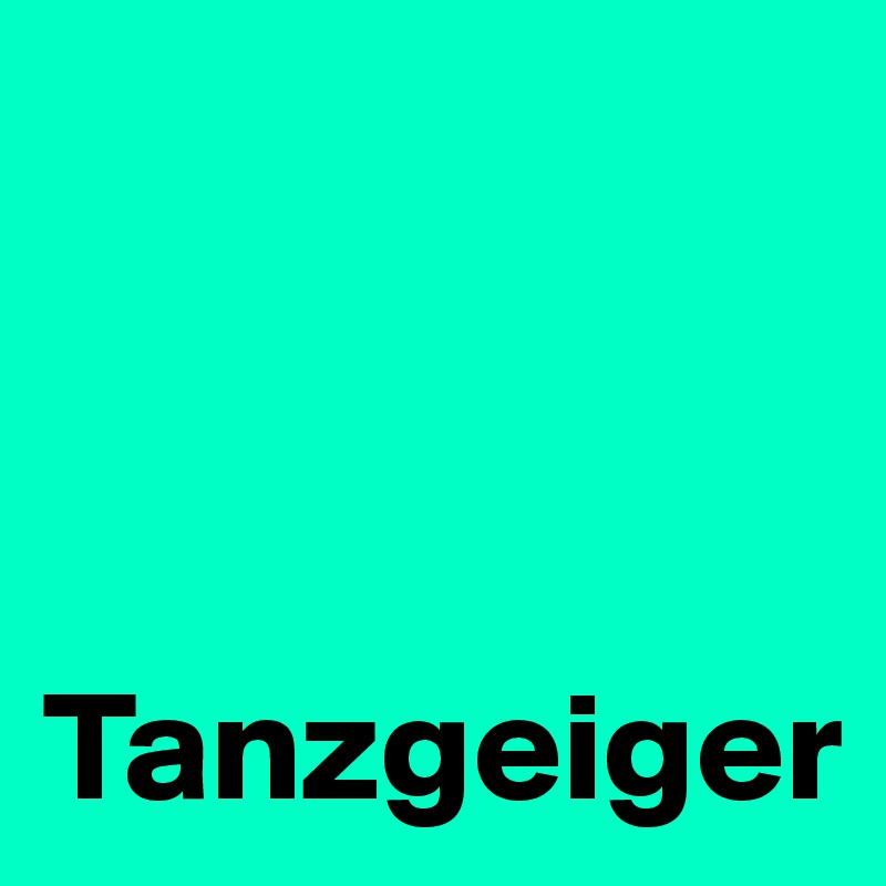 



Tanzgeiger