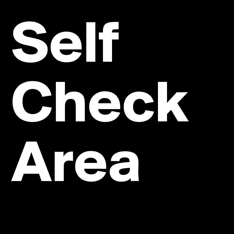 Self 
Check
Area