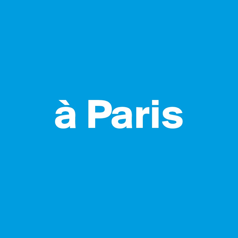 
 
     à Paris

