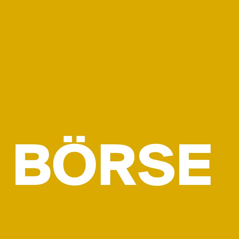 

BÖRSE