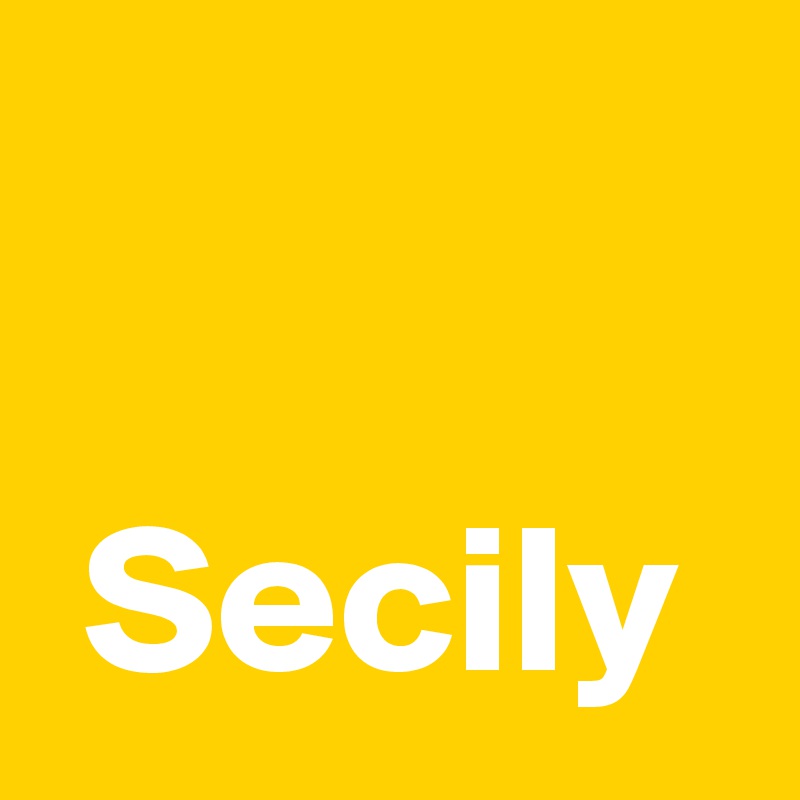 

 Secily