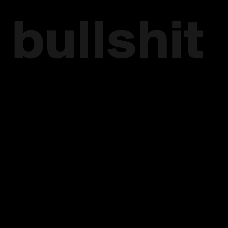 bullshit