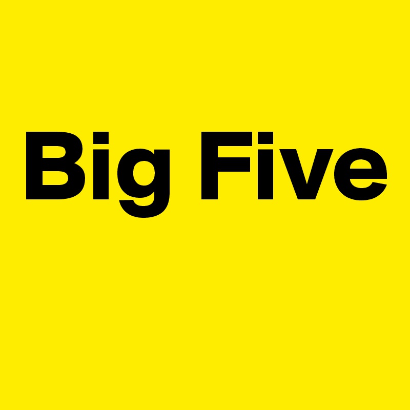 
Big Five
