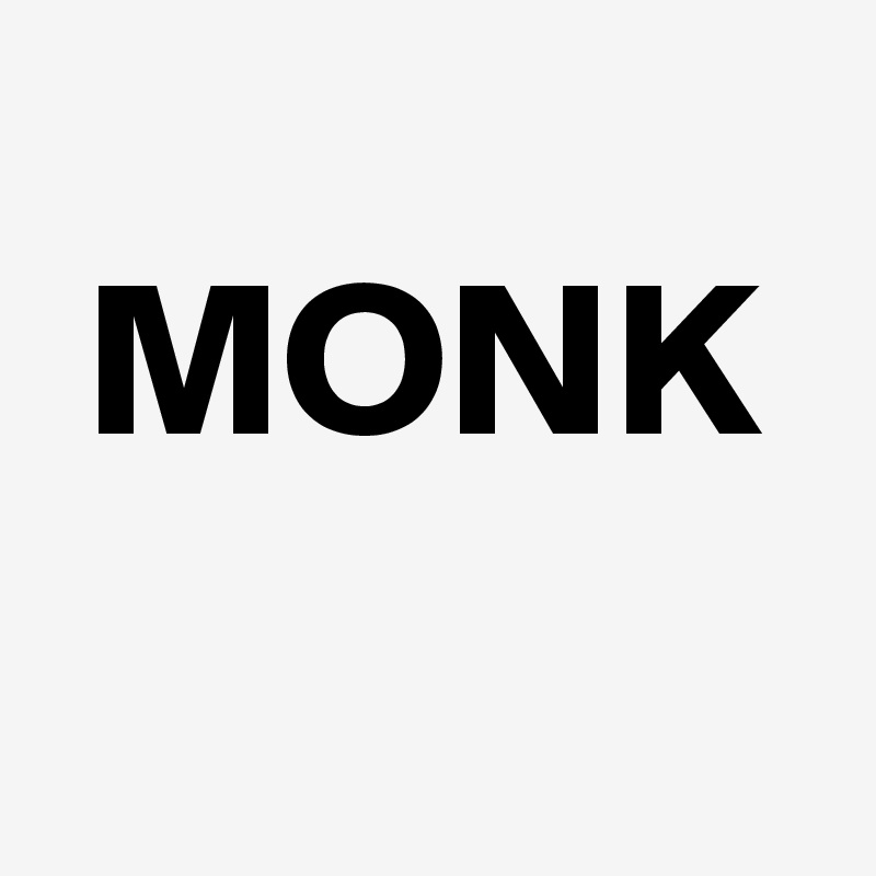 
 MONK