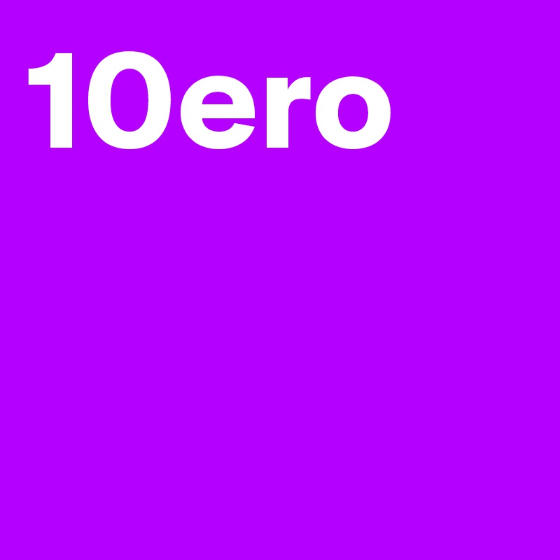 10ero