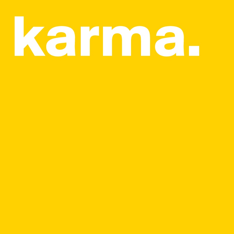 karma.