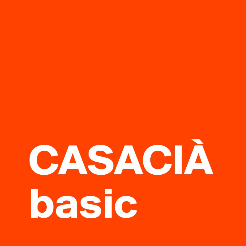 

  
  CASACIÀ
  basic