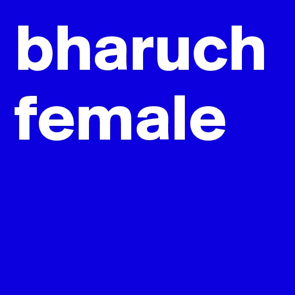 bharuch female 