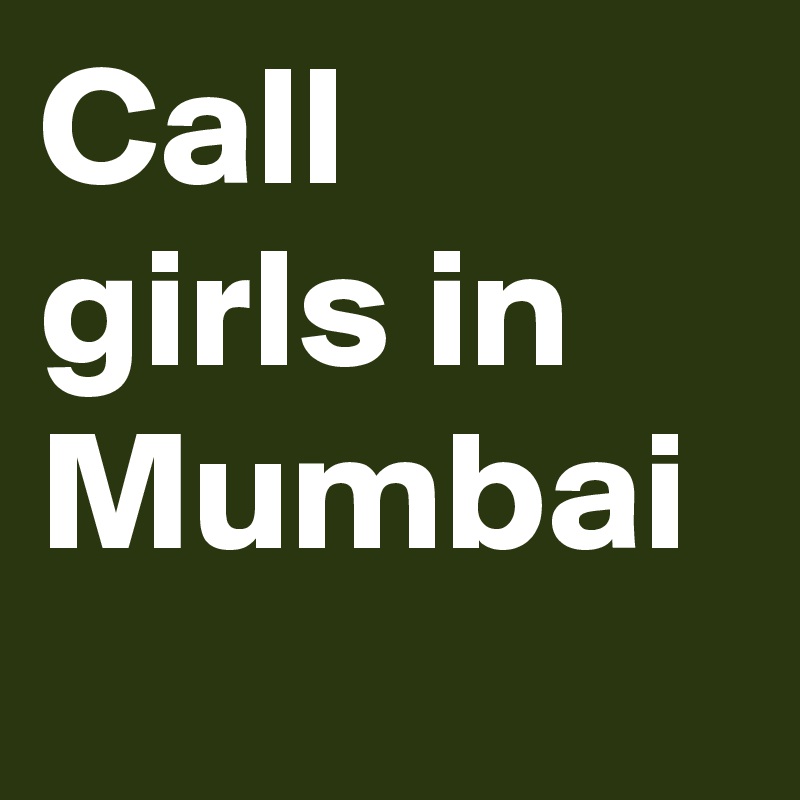 Call girls in Mumbai 