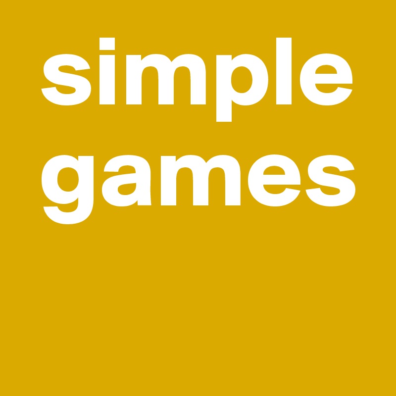  simple  
 games